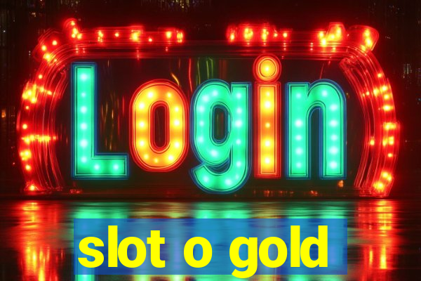 slot o gold