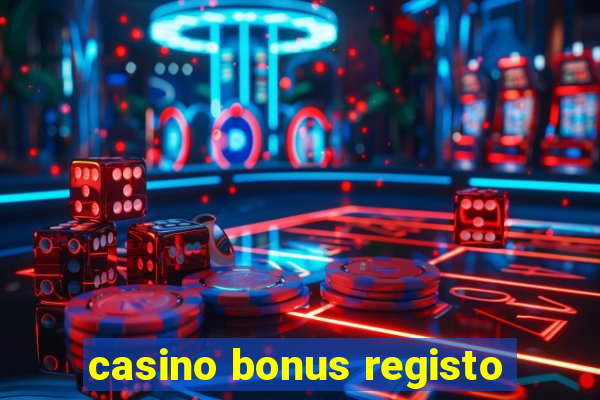 casino bonus registo