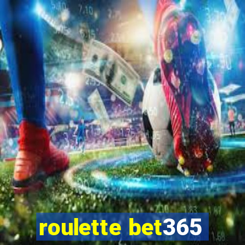 roulette bet365