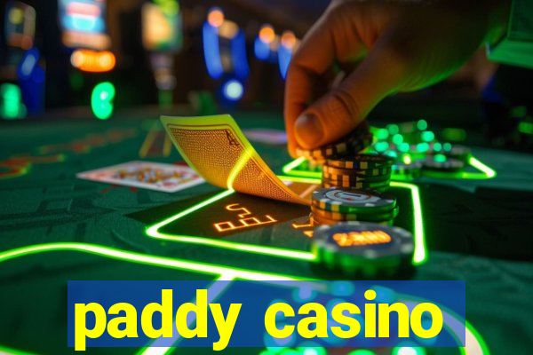 paddy casino