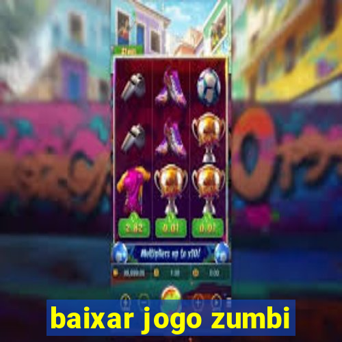 baixar jogo zumbi