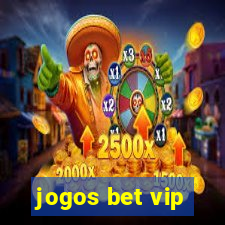 jogos bet vip