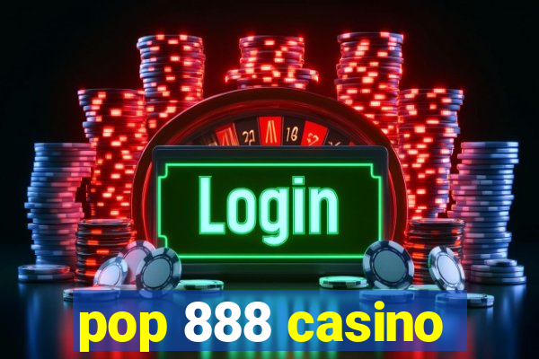 pop 888 casino