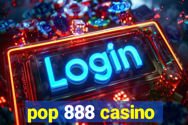 pop 888 casino