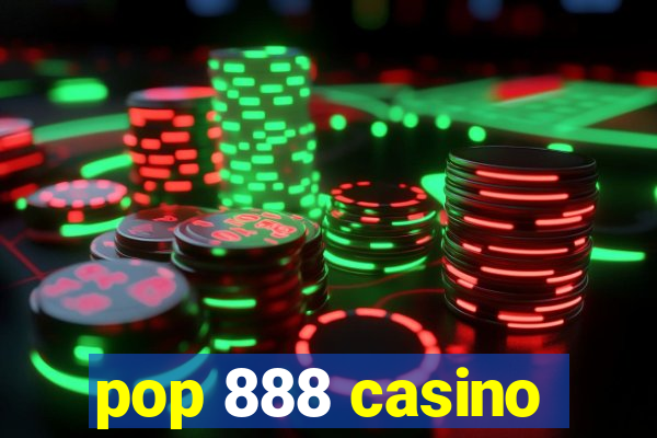 pop 888 casino