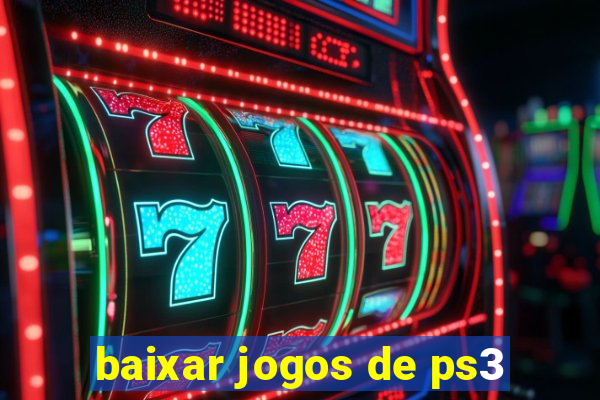 baixar jogos de ps3