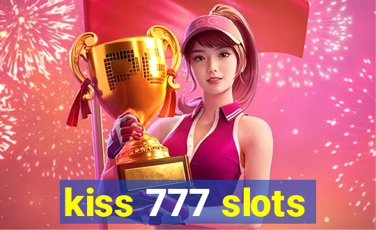 kiss 777 slots