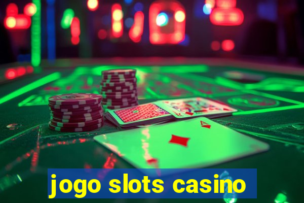 jogo slots casino