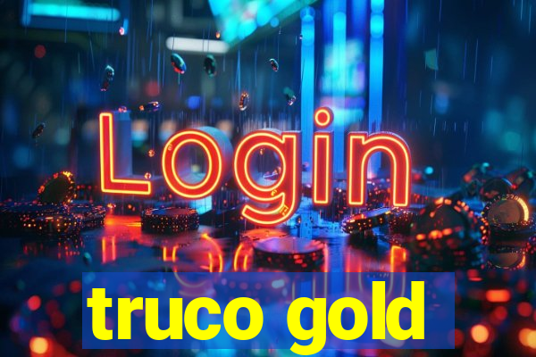 truco gold