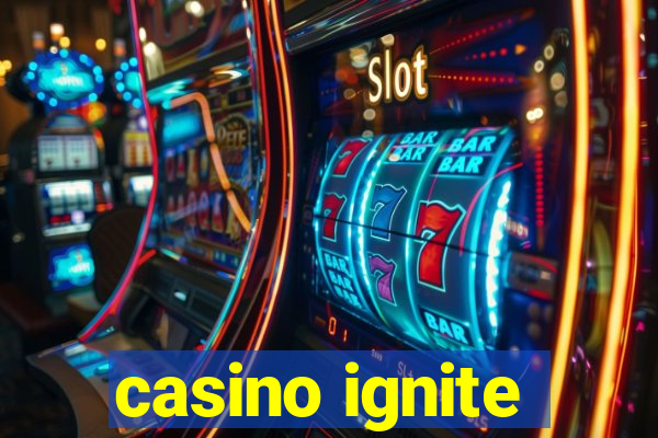 casino ignite