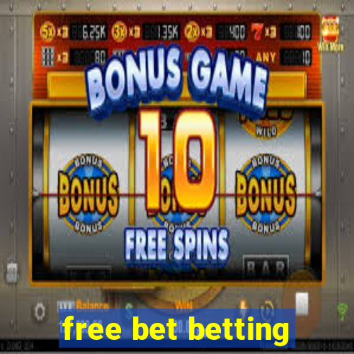 free bet betting