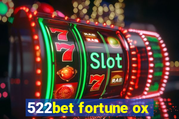 522bet fortune ox