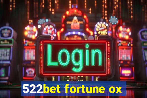 522bet fortune ox