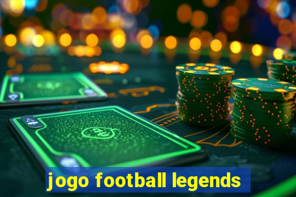 jogo football legends