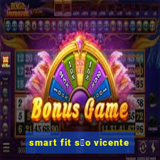 smart fit s茫o vicente