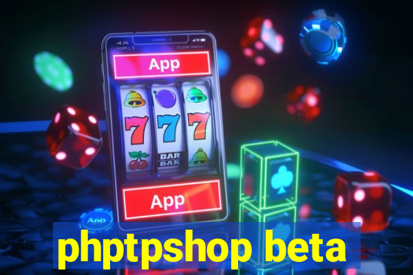 phptpshop beta