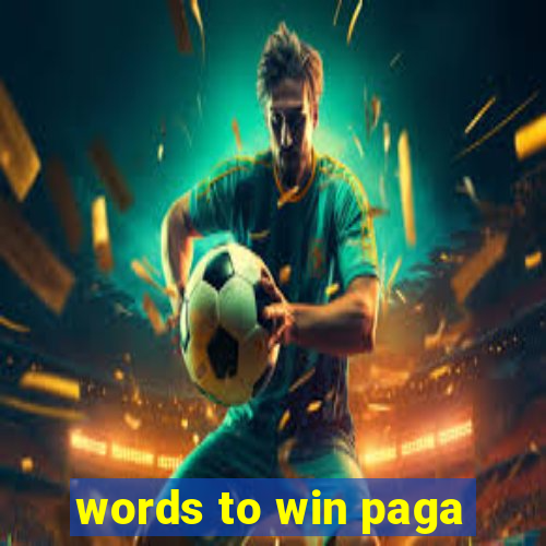 words to win paga