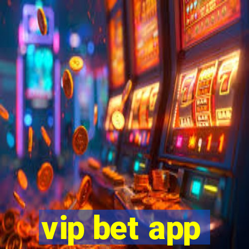 vip bet app