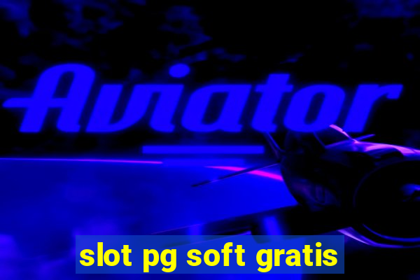 slot pg soft gratis