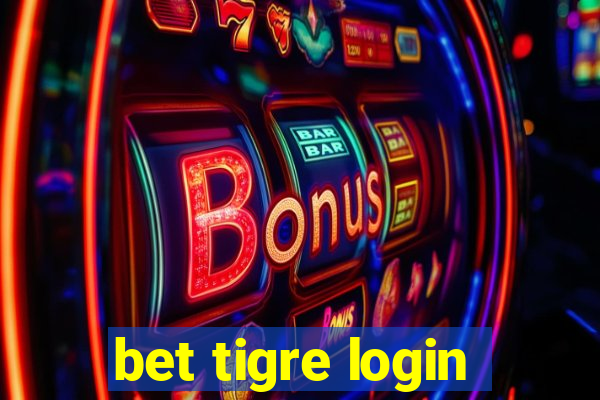 bet tigre login