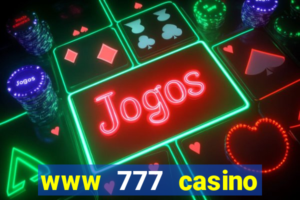 www 777 casino games com