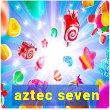 aztec seven