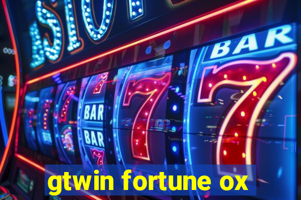 gtwin fortune ox