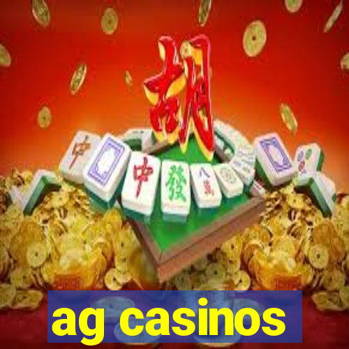 ag casinos