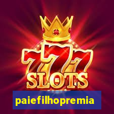 paiefilhopremiacoes.com