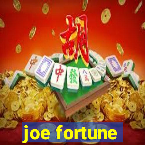 joe fortune