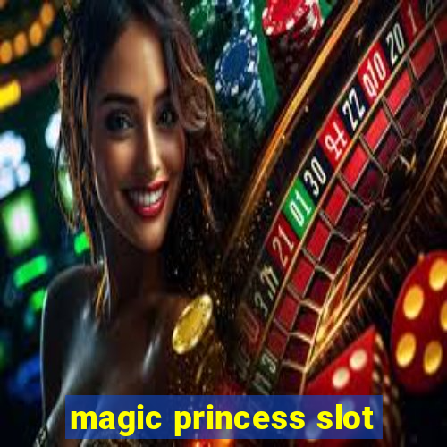 magic princess slot