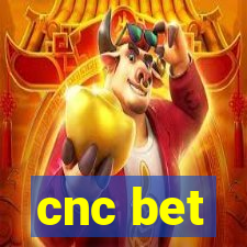 cnc bet