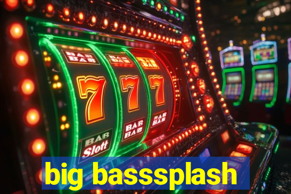 big basssplash