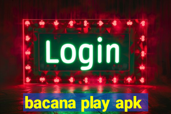 bacana play apk