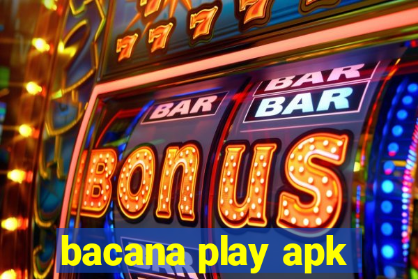 bacana play apk