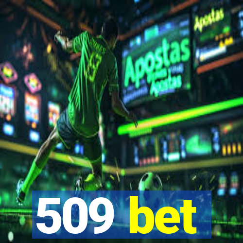 509 bet