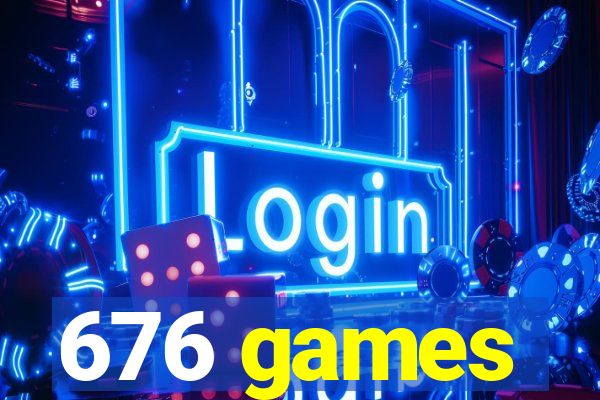 676 games