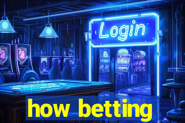 how betting