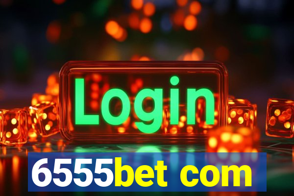 6555bet com