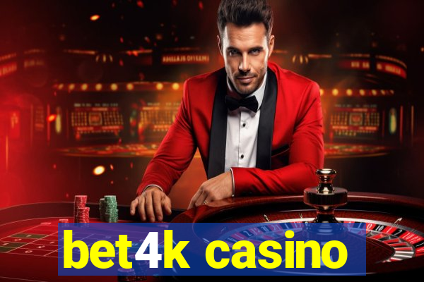 bet4k casino