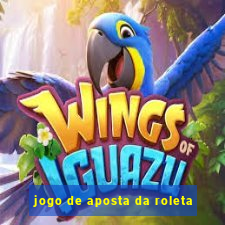 jogo de aposta da roleta