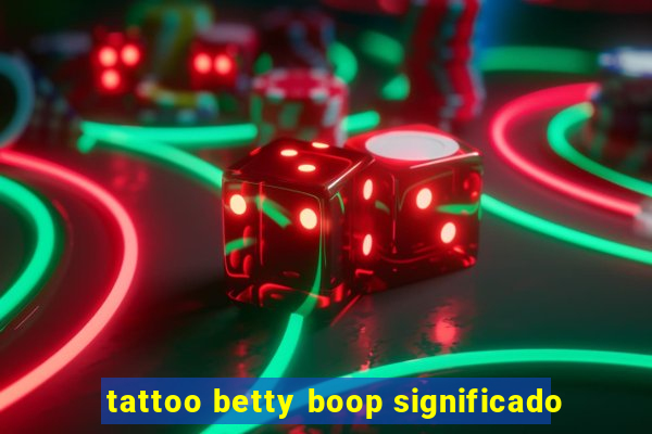 tattoo betty boop significado