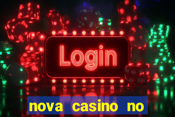 nova casino no deposit bonus