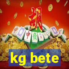 kg bete