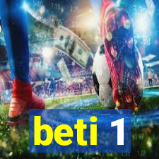 beti 1