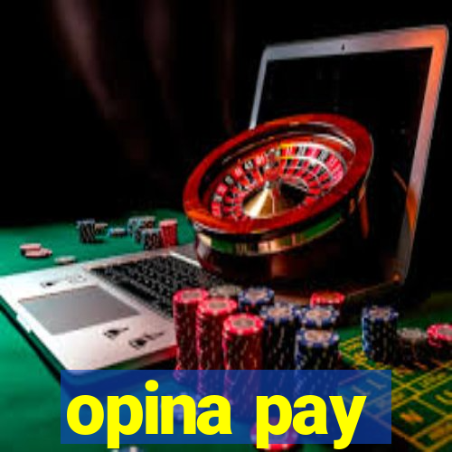 opina pay