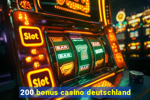 200 bonus casino deutschland