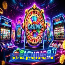 loteca programa莽茫o