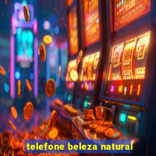 telefone beleza natural