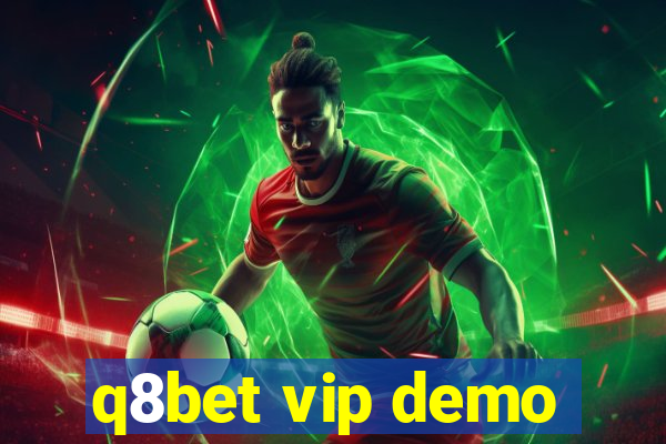 q8bet vip demo